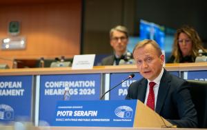 Press release – Hearing of Commissioner-designate Piotr Serafin